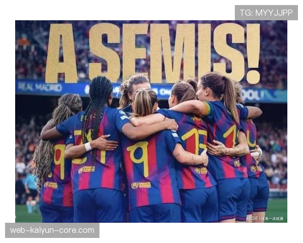 巴萨重返欧冠强队行列：球队状态稳步回升，竞争力逐步恢复